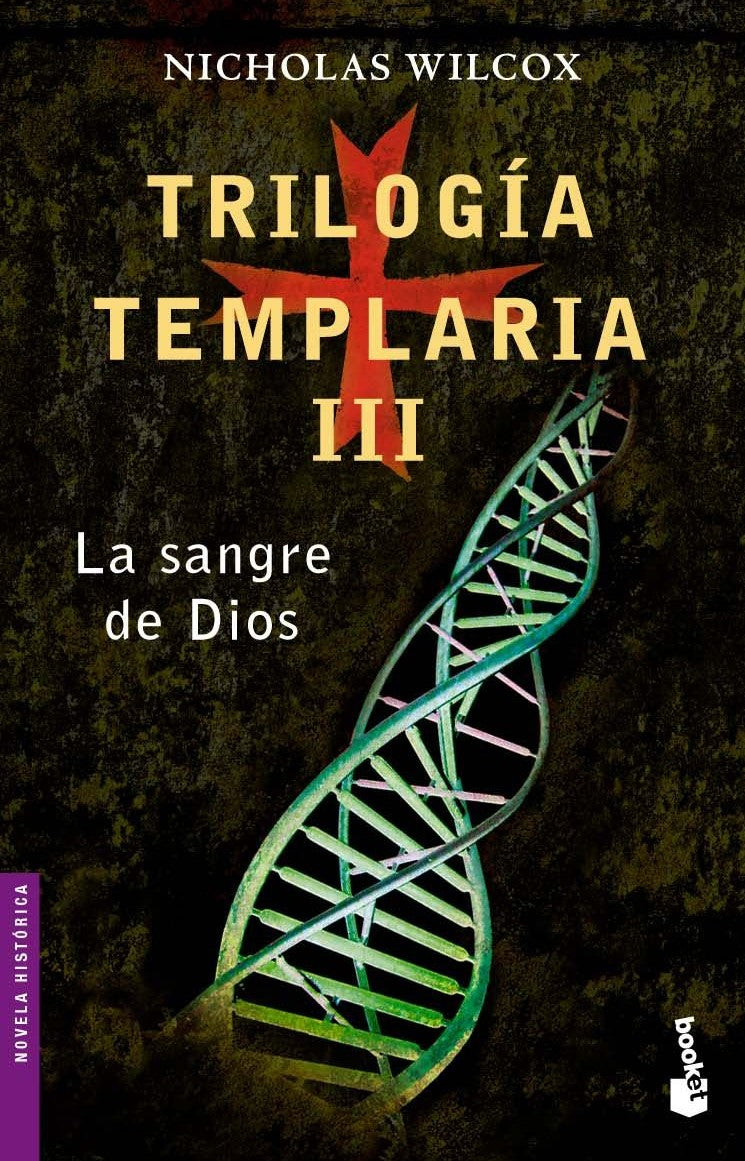 Trilogía templaria III. La sangre de Dios