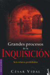 Grandes procesos de la Inquisición. Seis relatos prohibidos