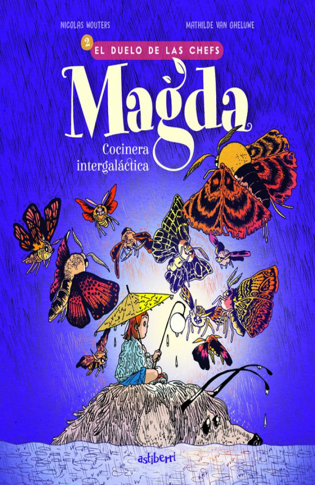 Magda, cocinera intergaláctica 2. El duelo de las chefs