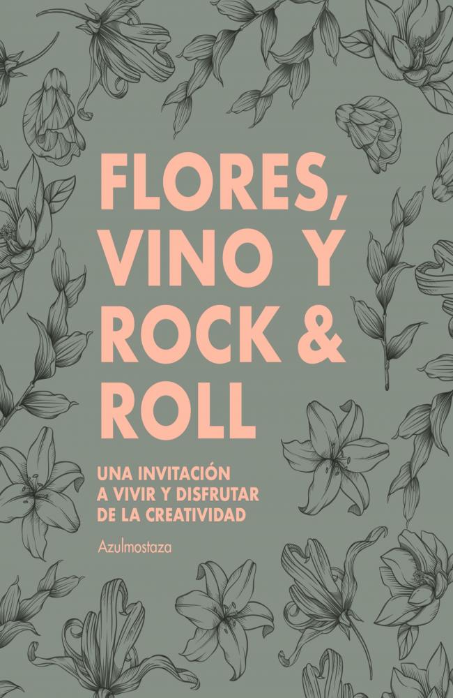 Flores, vino y rock & roll
