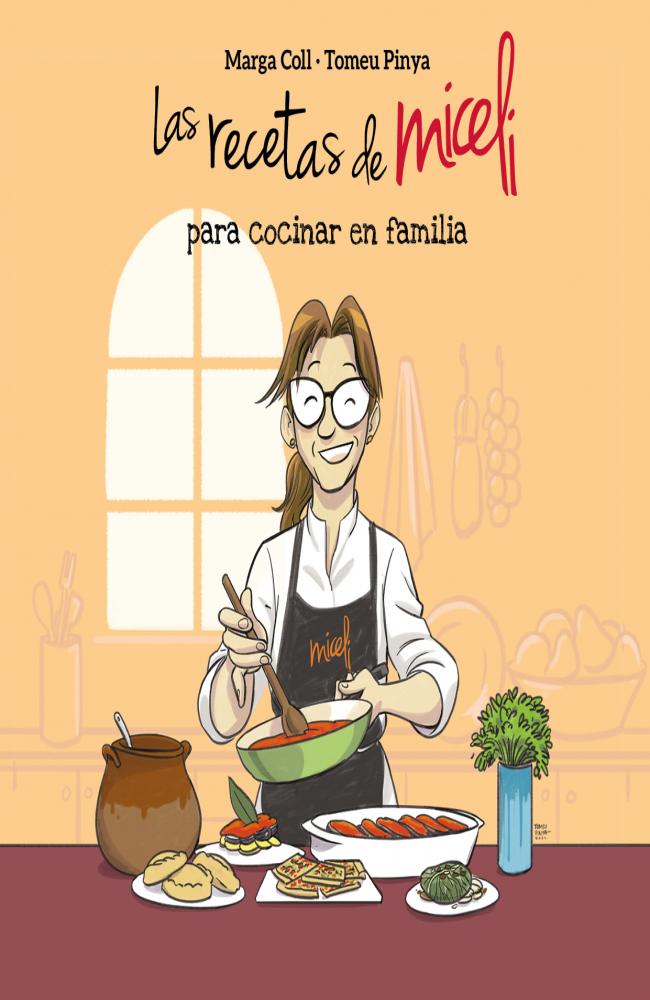 LAS RECETAS DE MICELI PARA COCINAR EN FAMILIA