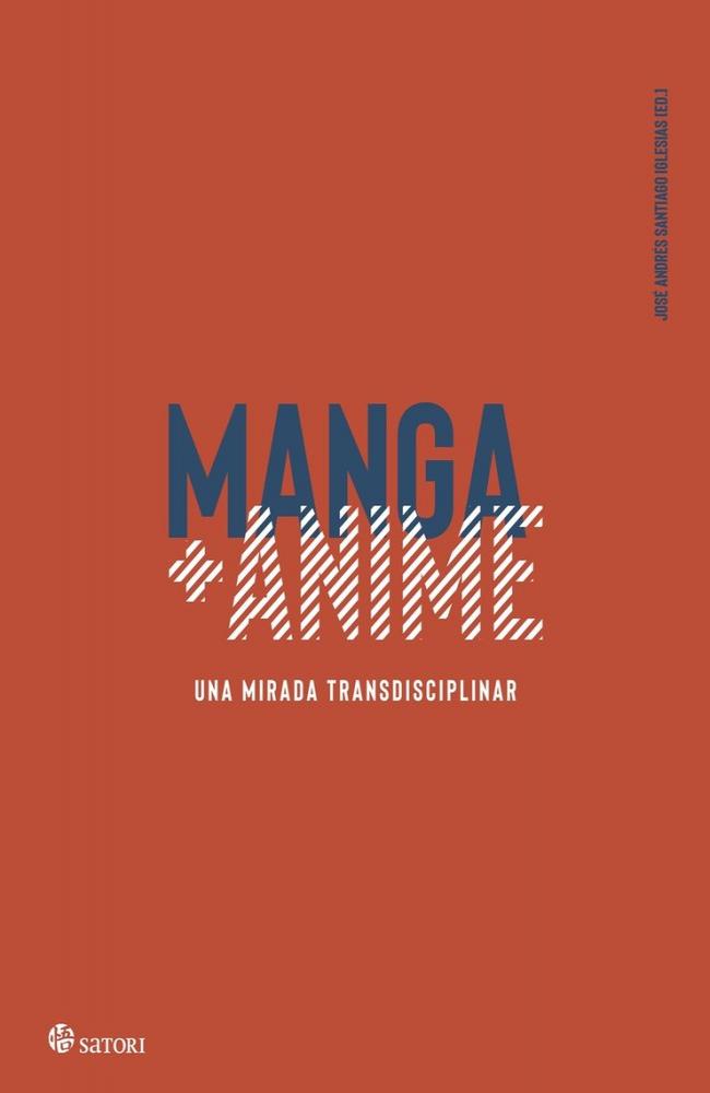 MANGA + ANIME. Una mirada transdisciplinar