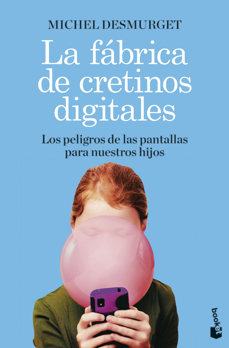 LA FABRICA DE CRETINOS DIGITALES