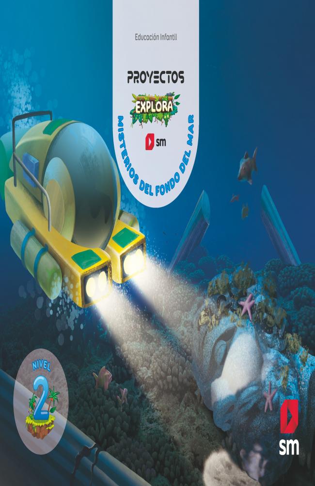 Misterios del fondo del mar. 4 años. Explora