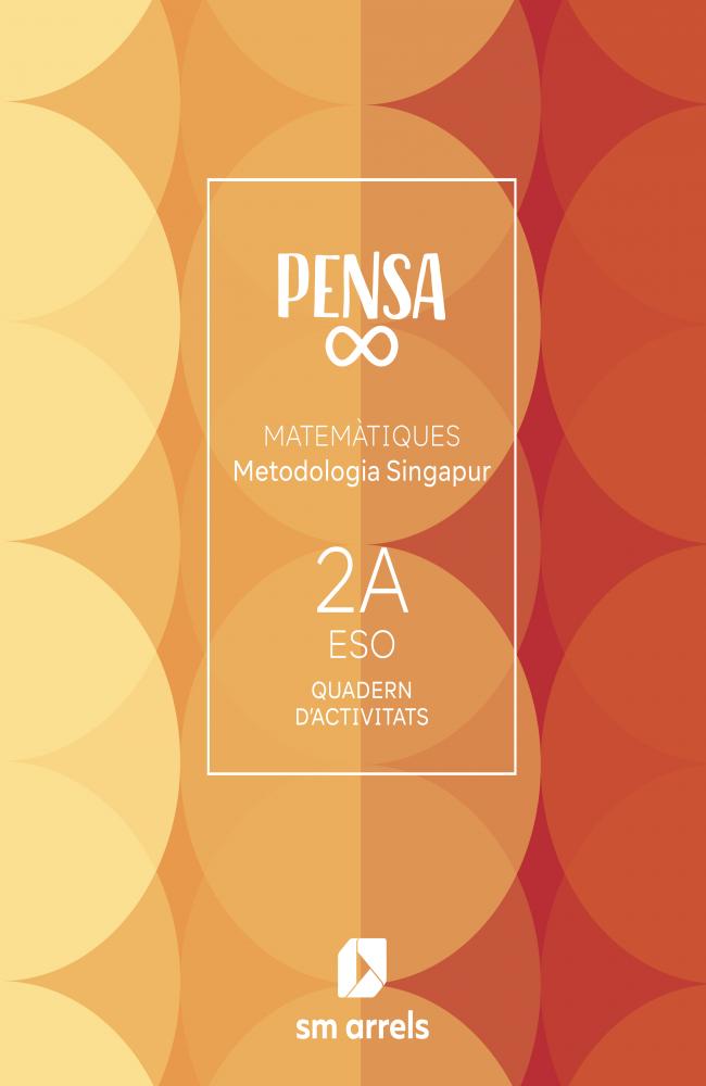 Quadern Pensa infinito. Metodologia Singapur. 2 Secundaria. Arrels