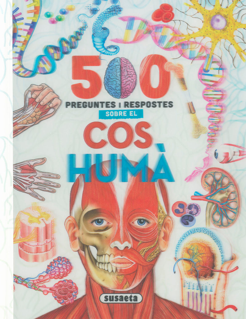 500 Preguntes i respostes sobre el cos humà