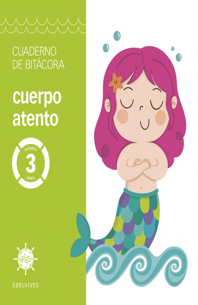 Proyecto Alas - Cuerpo atento - 3 años. Cuaderno de bitácora