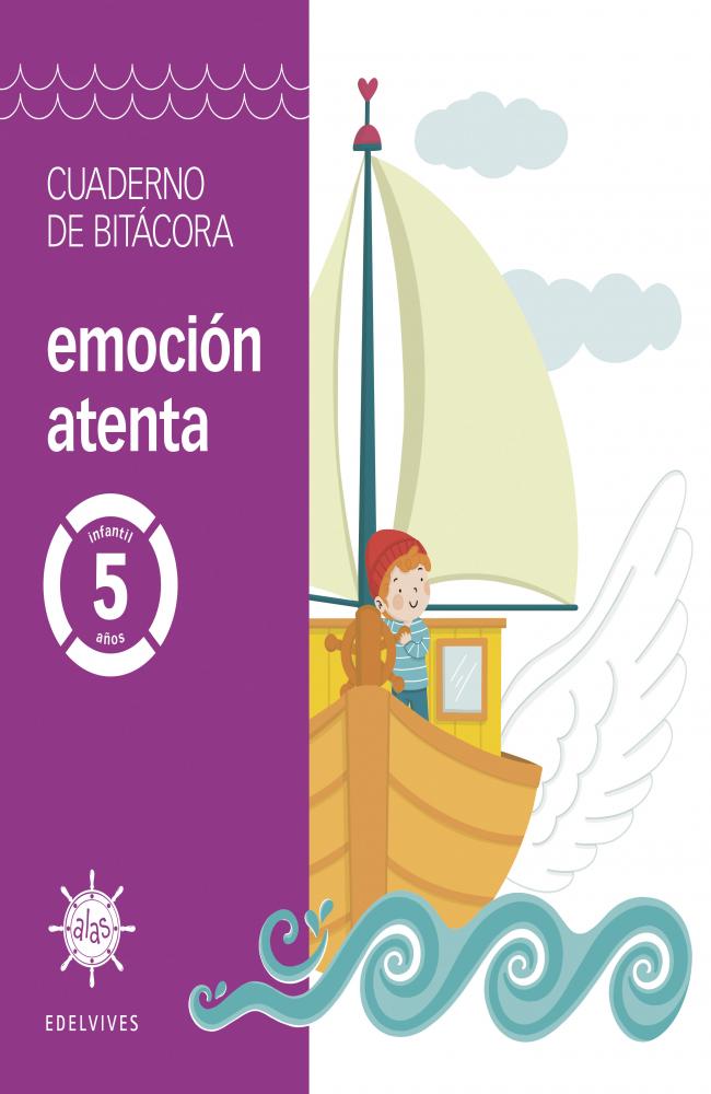 Proyecto Alas - Emoción atenta - 5 años. Cuaderno de bitácora