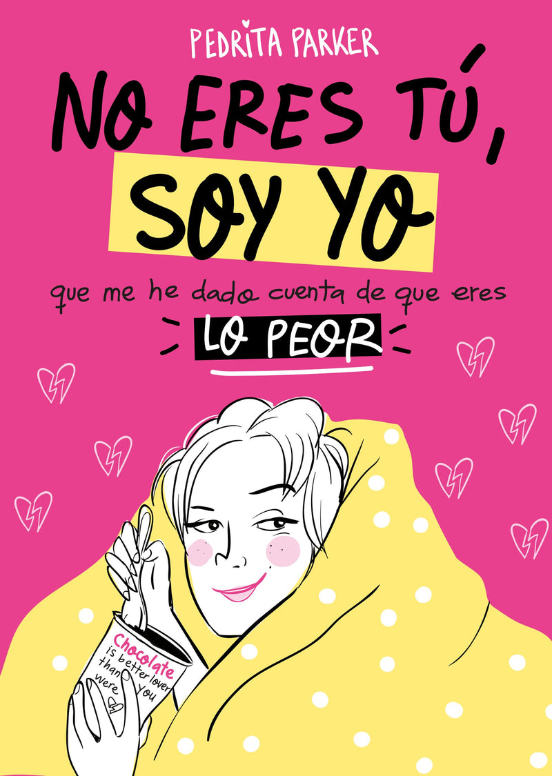 No eres tú, soy yo