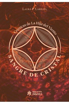 SANGRE DE CRISTAL CRONICAS DE LA HIJA DEL VIENTO