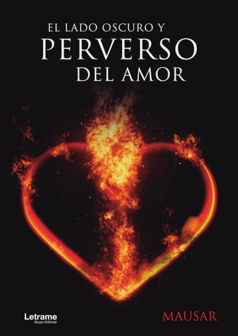 EL LADO OSCURO Y PERVERSO DEL AMOR