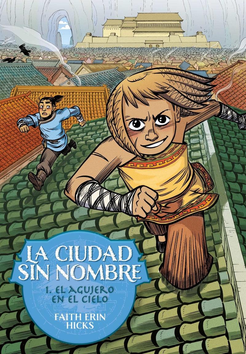 LA CIUDAD SIN NOMBRE 1. EL AGUJERO EN EL CIELO