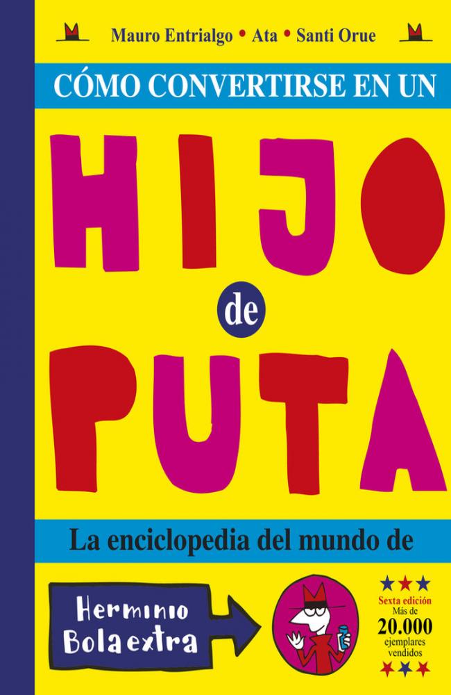 COMO CONVERTIRSE EN UN HIJO PUTA 6.ª ED.
