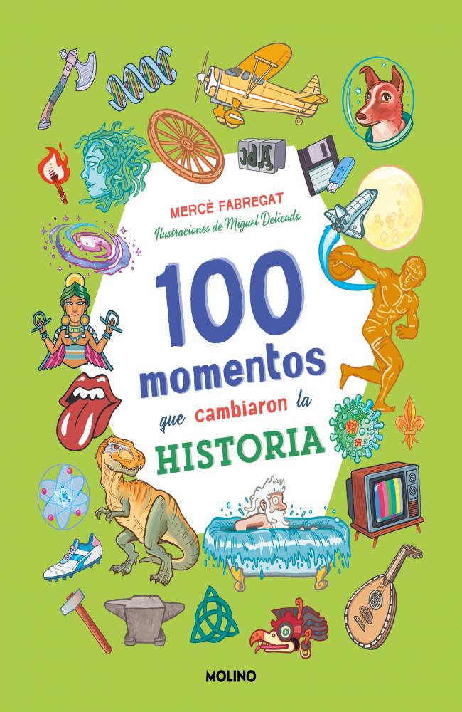 100 momentos que cambiaron la historia (Colección 100)