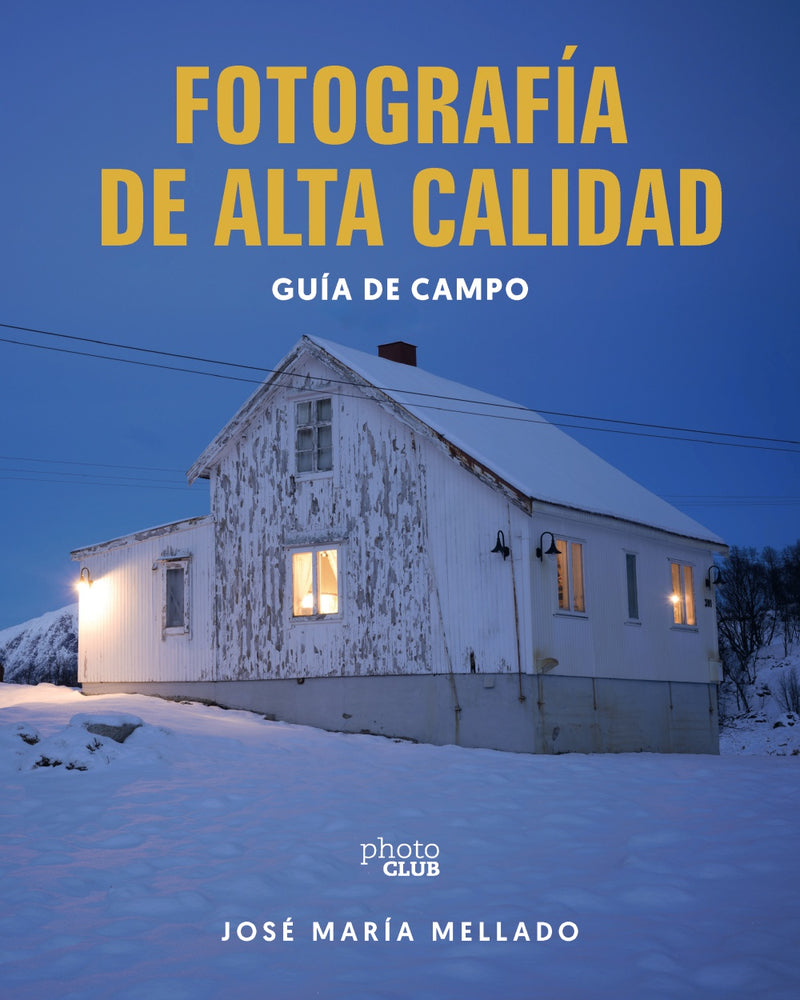 Fotografía de Alta Calidad. Guía de campo