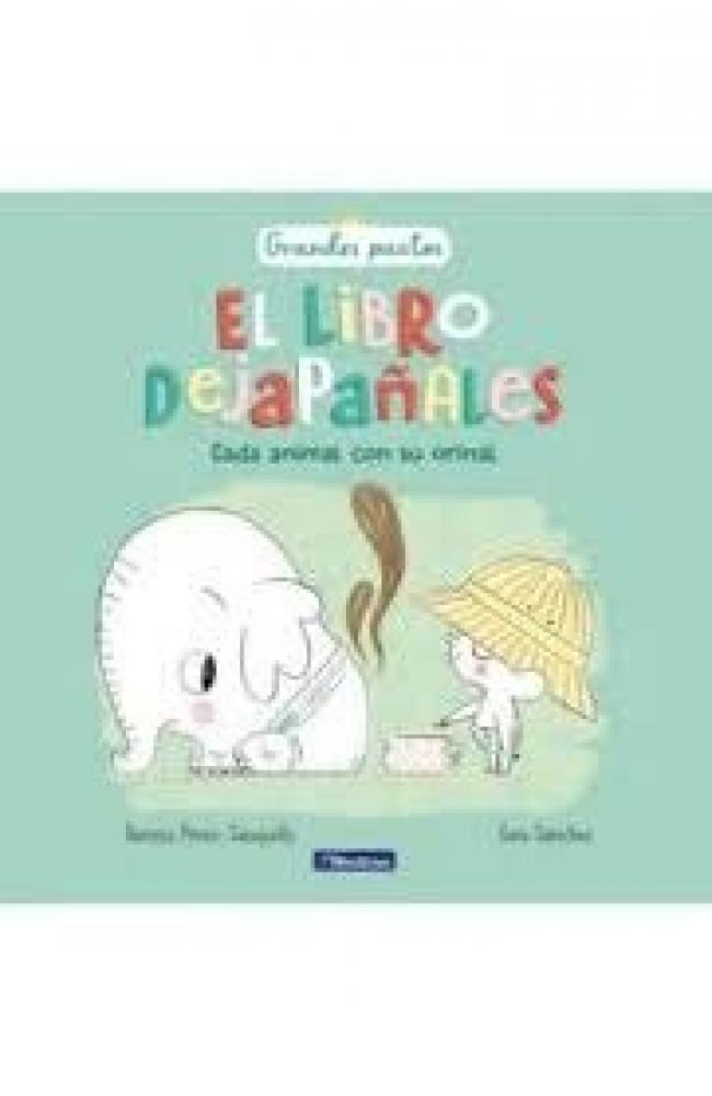 El libro dejapañales (Grandes pasitos)