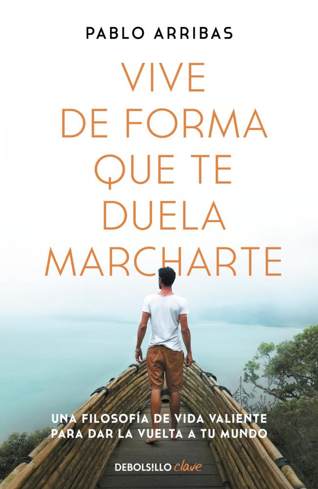 Vive de forma que te duela marcharte