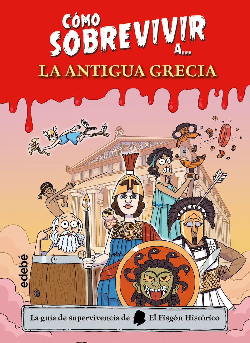 CÓMO SOBREVIVIR A LA ANTIGUA GRECIA