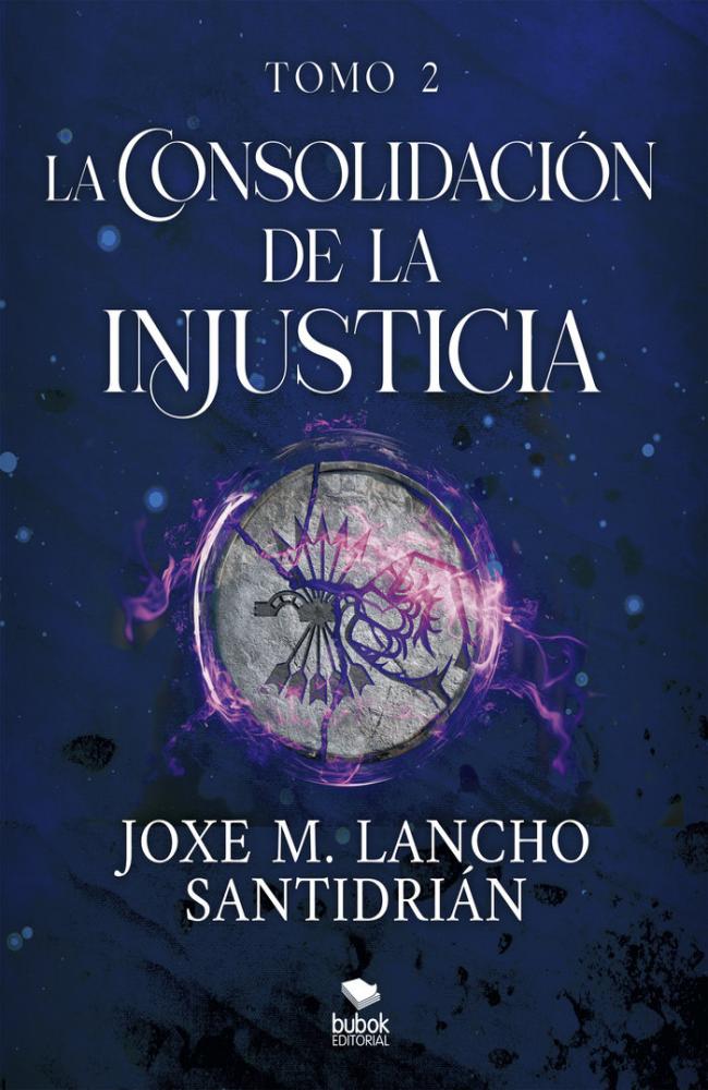 LA CONSOLIDACIÓN DE LA INJUSTICIA - TOMO 2