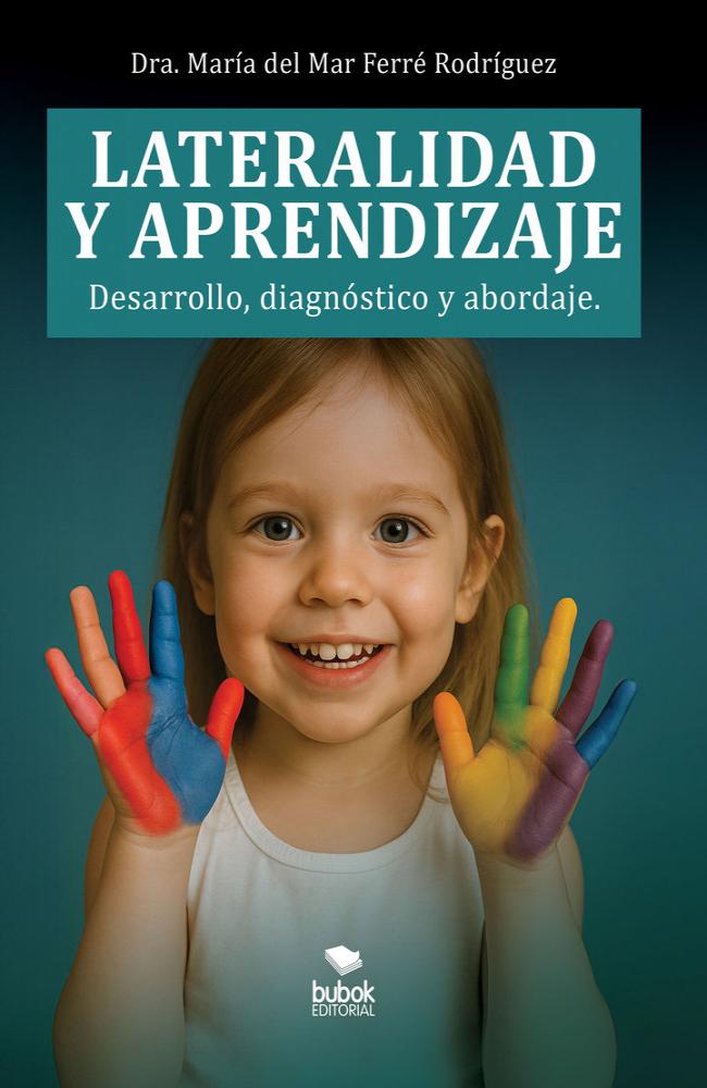 Lateralidad y aprendizaje. Desarrollo, diagnóstico y abordaje