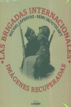 Las brigadas internacionales. Imágenes recuperadas