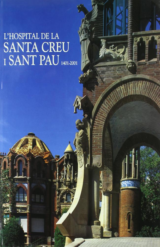 HOSPITAL DE LA SANTA CREU Y SANT PAU 1401-2001