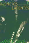Silencios latentes