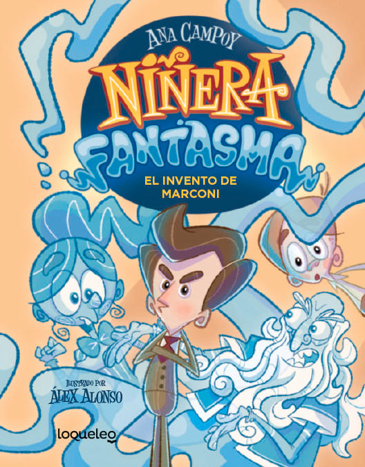 Niñera fantasma 1. El invento de Marconi