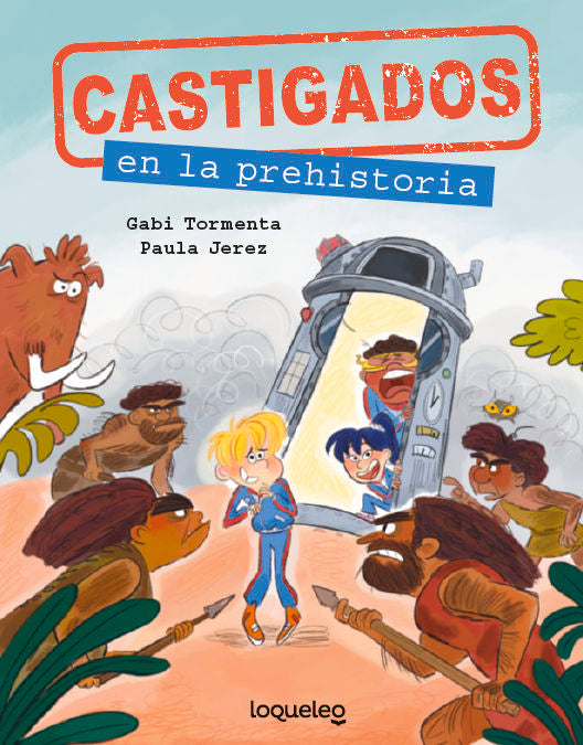Castigados en la Prehistoria. Colección Castigados en la Historia