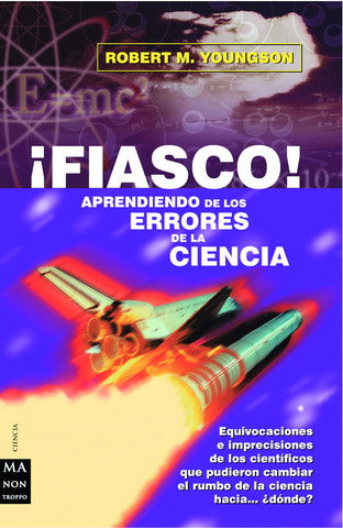 ¡Fiasco! Aprendiendo de los errores de la ciencia