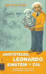 Aristóteles, leonardo, einstein y cía.