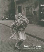 Joan Colom. Fotografies de Barcelona 1958-1964