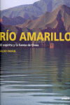 Río amarillo. El espíritu y la fuerza de China