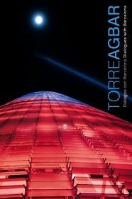 Torre Agbar. Dialegs amb Barcelona. Dialogues avec Barcelona