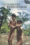 Los guardianes de la biodiversidad