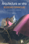 Arquitectura del vino. Bodegas españolas