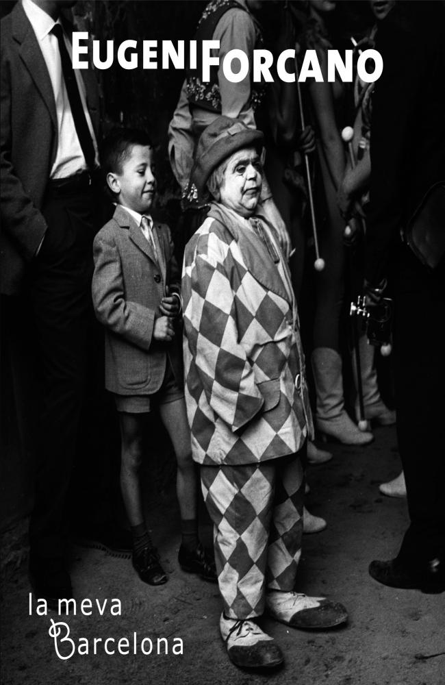 Eugeni Forcano. La meva Barcelona