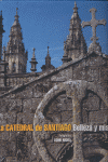 La Catedral de Santiago. Belleza y misterio