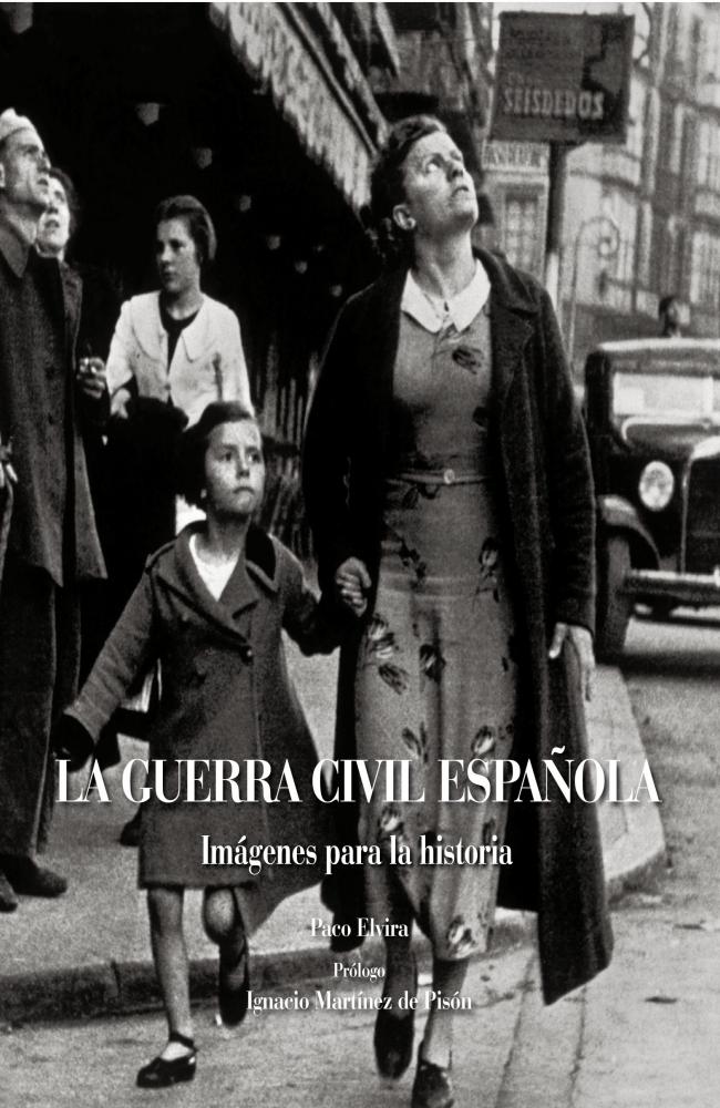 La guerra civil española. Imágenes para la historia