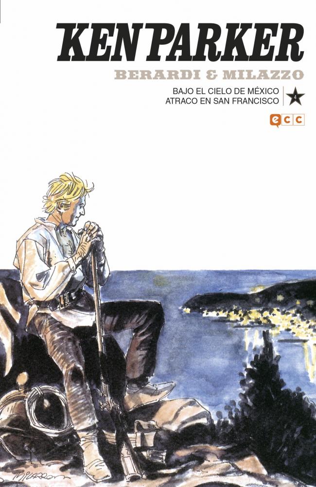 Ken Parker núm. 04: Bajo el cielo de México/Atraco en San Francisco