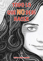 Todo lo que no debí hacer