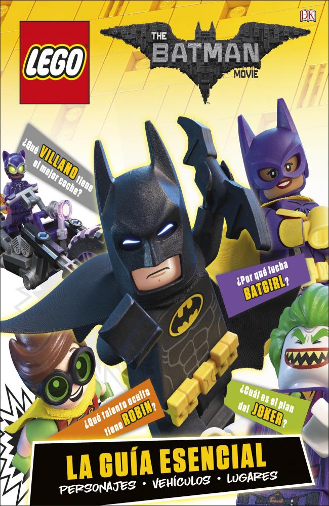 LEGO Batman la película. La guía esencial