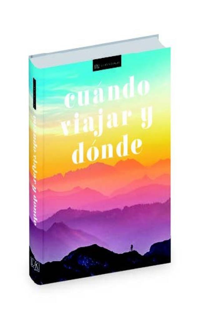 Cuándo viajar y dónde