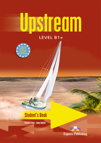 UPSTREAM LEVEL B1+ STUDENT&