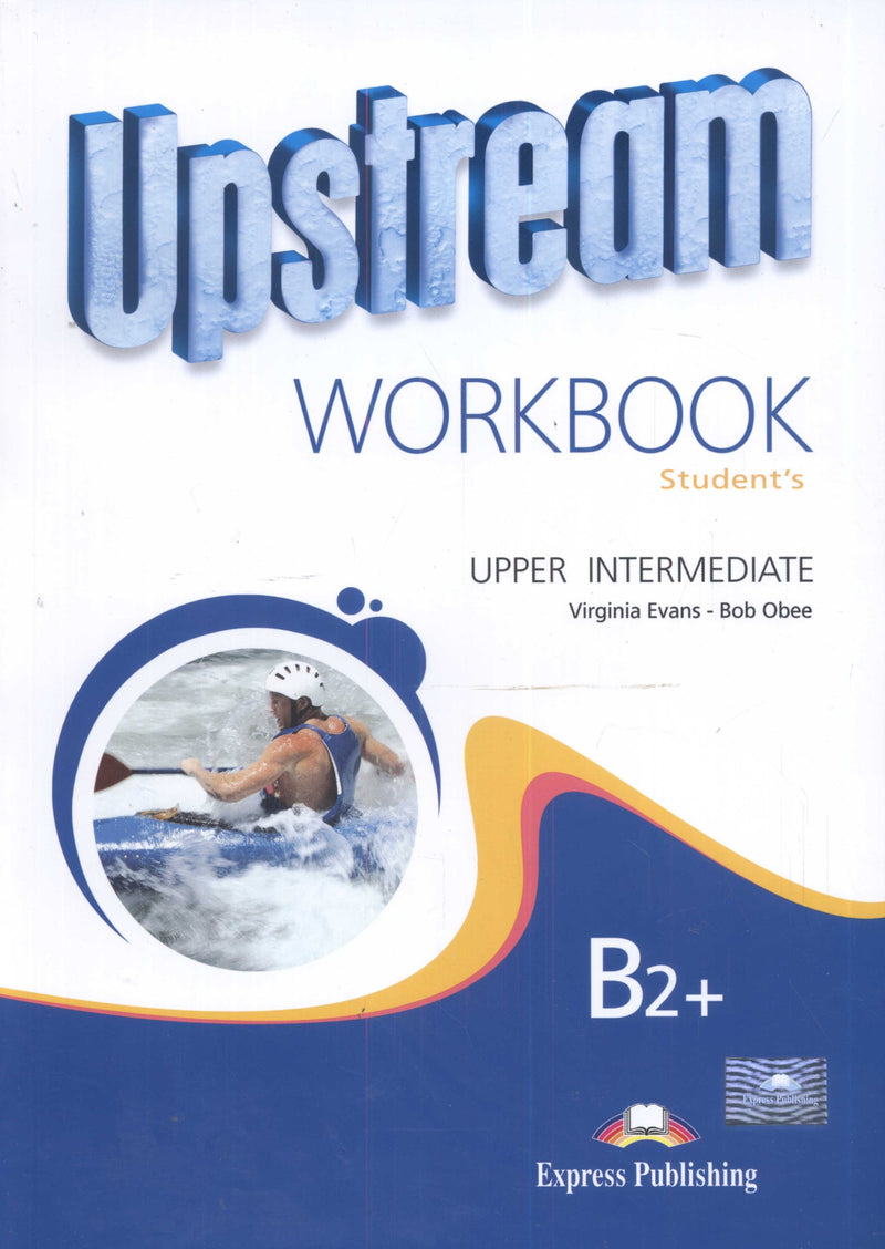 UPSTREAM B2+ .WORKBOOK UPPER INTERMEDIATE