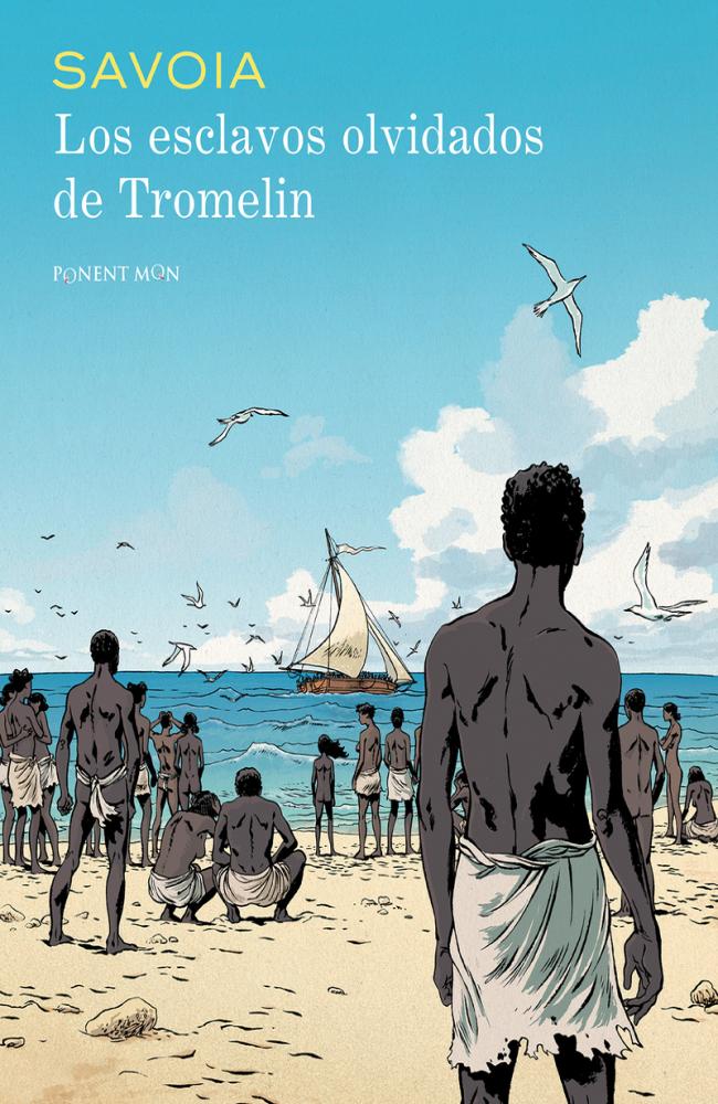 ESCLAVOS OLVIDADOS DE TROMELIN,LOS
