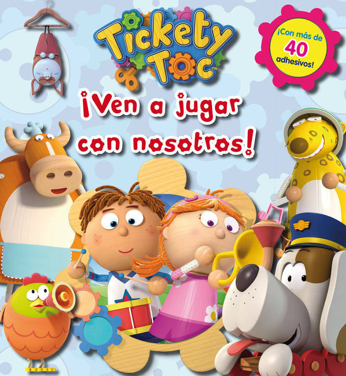 ¡Ven a jugar con nosotros! (Tickety Toc. Actividades)