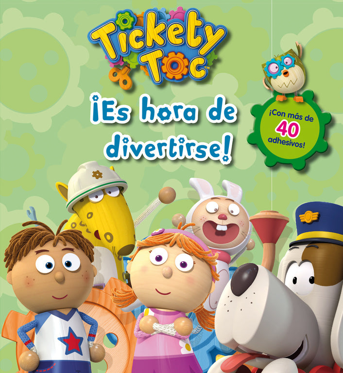 ¡Es hora de divertirse! (Tickety Toc. Actividades)