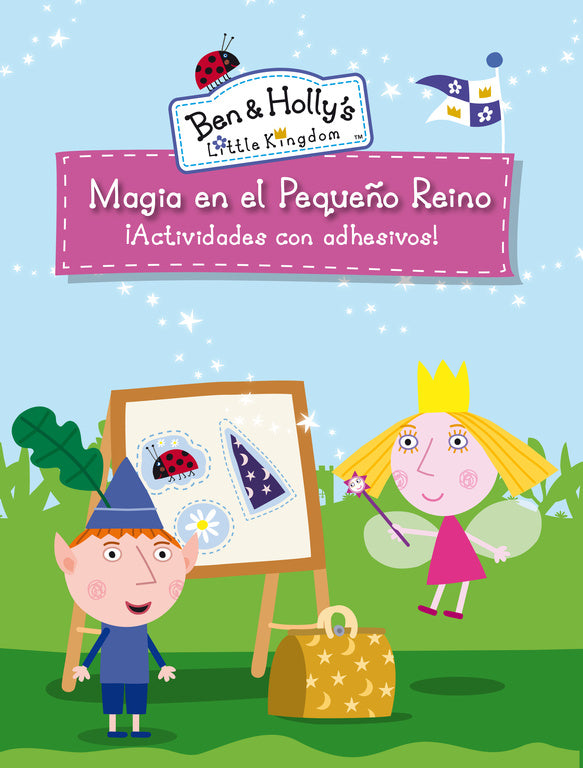 Magia en el Pequeño Reino (El pequeño reino de Ben y Holly. Actividades)