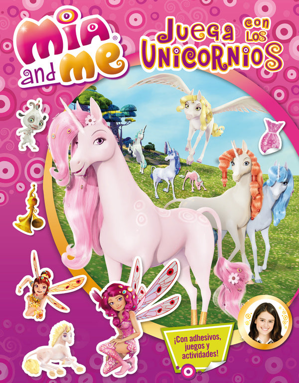 Juega con los unicornios (Mia and Me. Actividades)